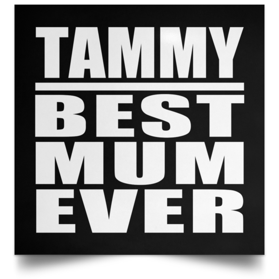 Tammy Best Mum Ever - Poster Square