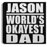 Jason World's Okayest Dad - Canvas Square
