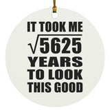 75th Birthday Took Square Root of 5625 Years To Look Good - Circle Ornament