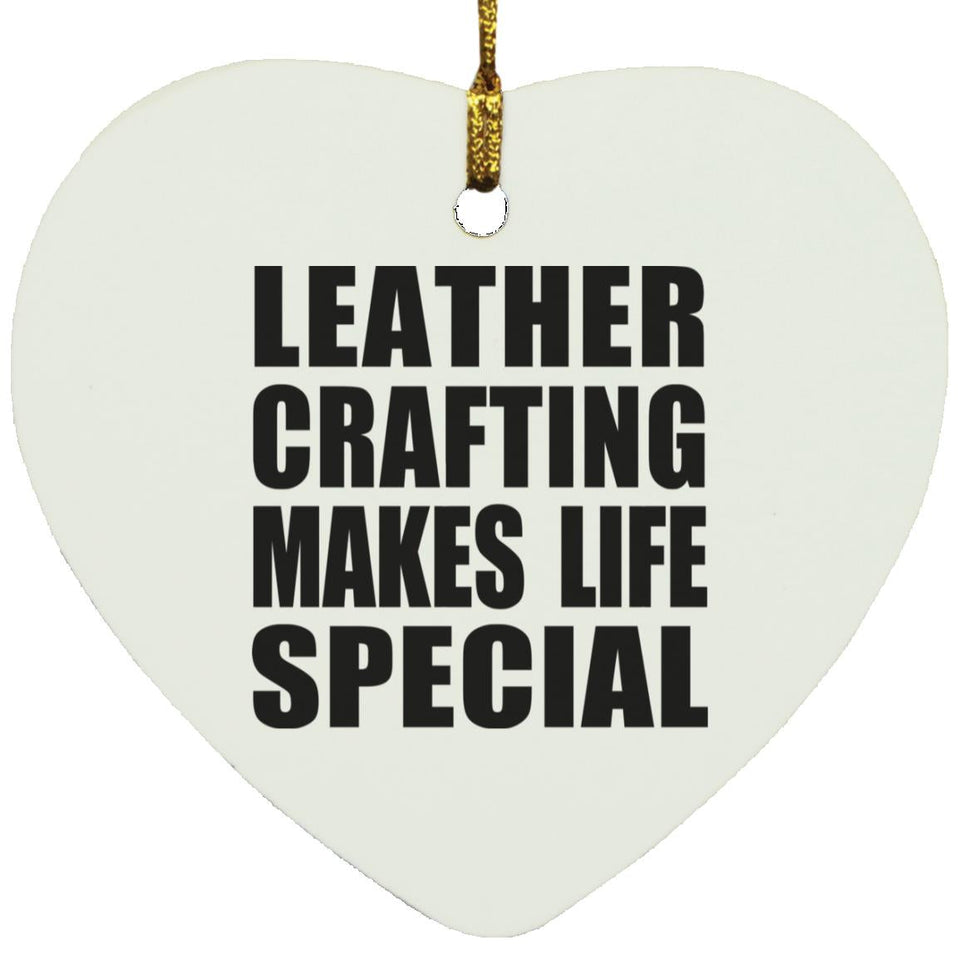 Leather Crafting Makes Life Special - Heart Ornament