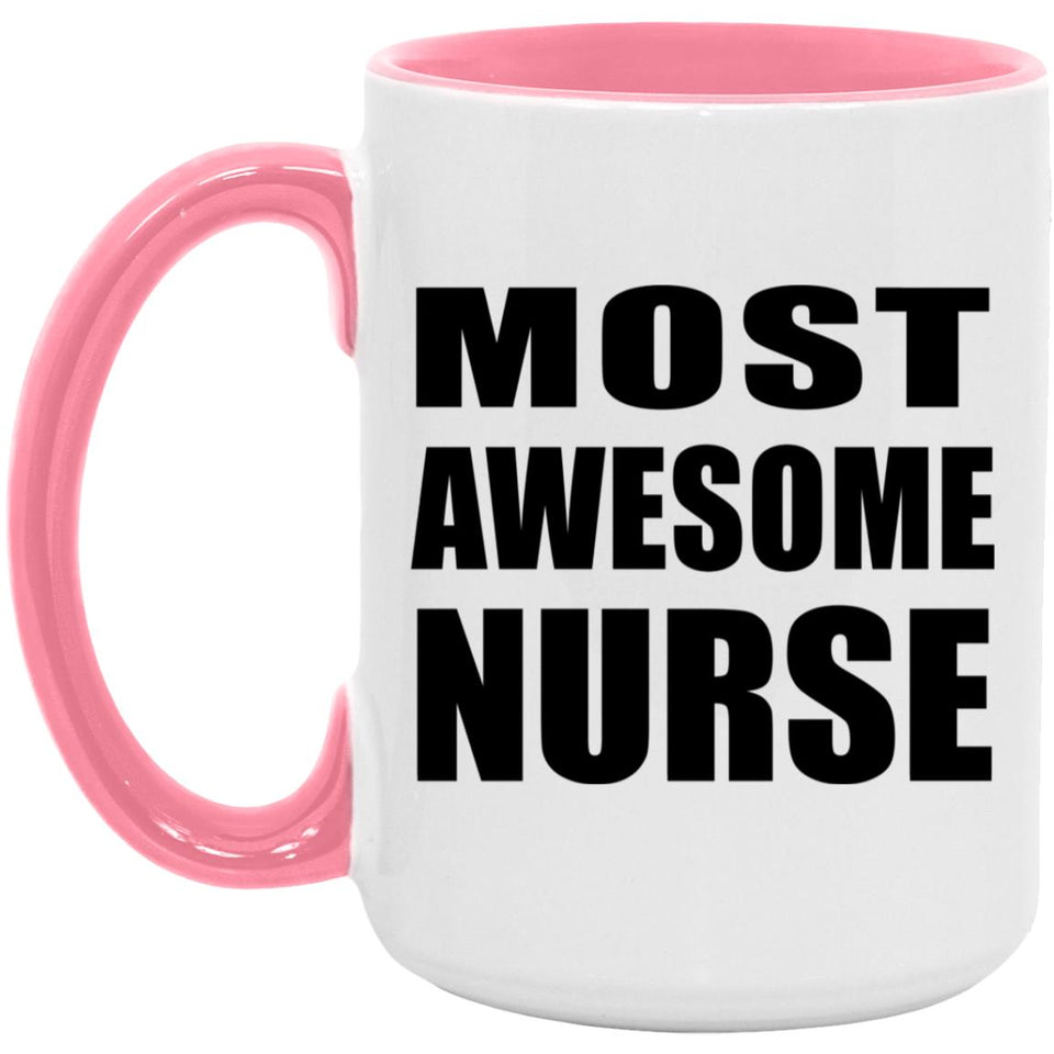 Most Awesome Nurse - 15oz Accent Mug Pink
