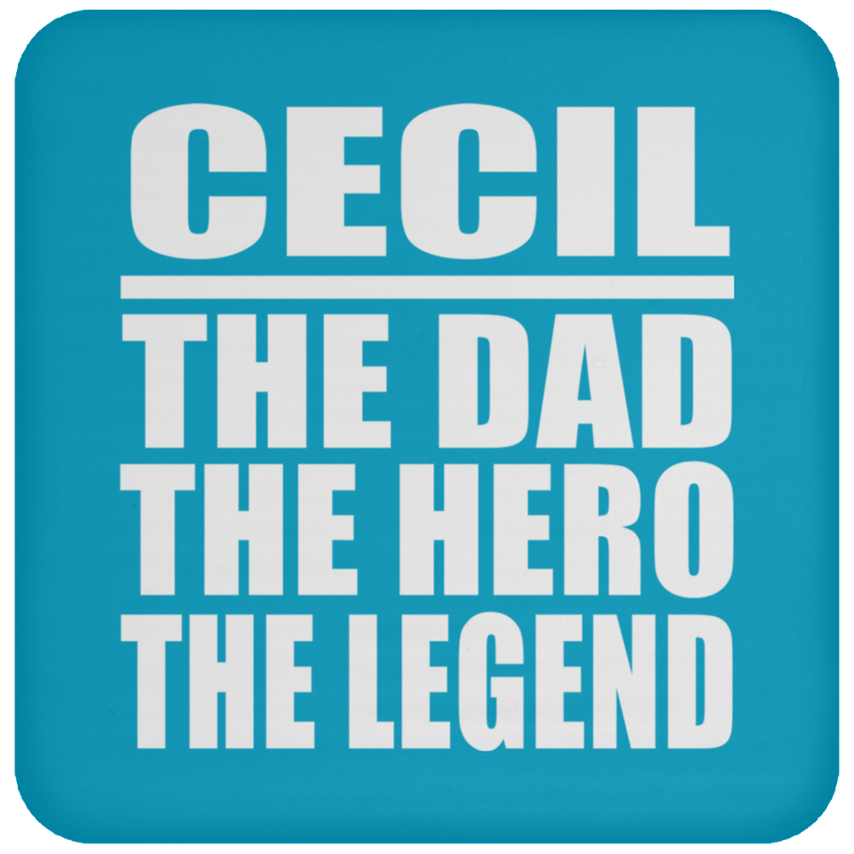 Cecil The Dad The Hero The Legend - Drink Coaster
