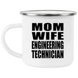 Mom Wife Engineering Technician - 12oz Camping Mug