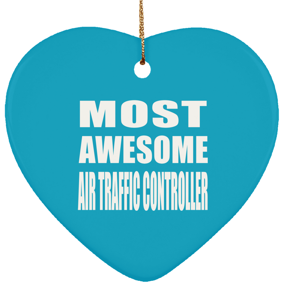 Most Awesome Air Traffic Controller - Heart Ornament