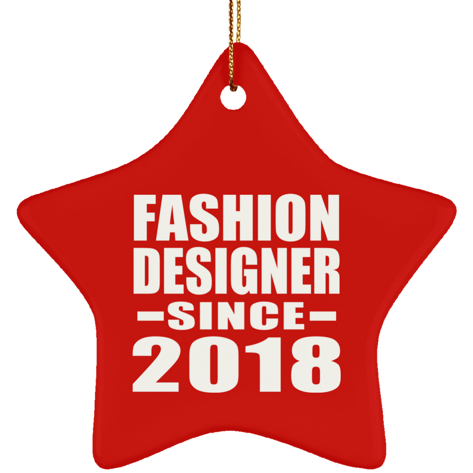 Fashion Designer Since 2018 - Star Ornament