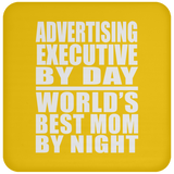Advertising Executive By Day World's Best Mom By Night - Drink Coaster