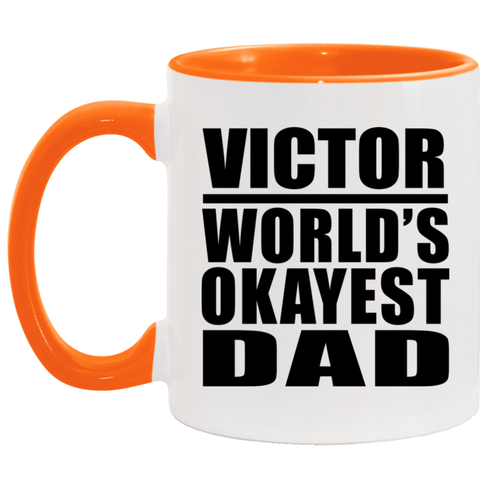 Victor World's Okayest Dad - 11oz Accent Mug Orange