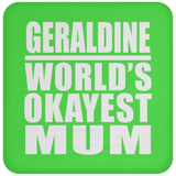 Geraldine World's Okayest Mum - Drink Coaster