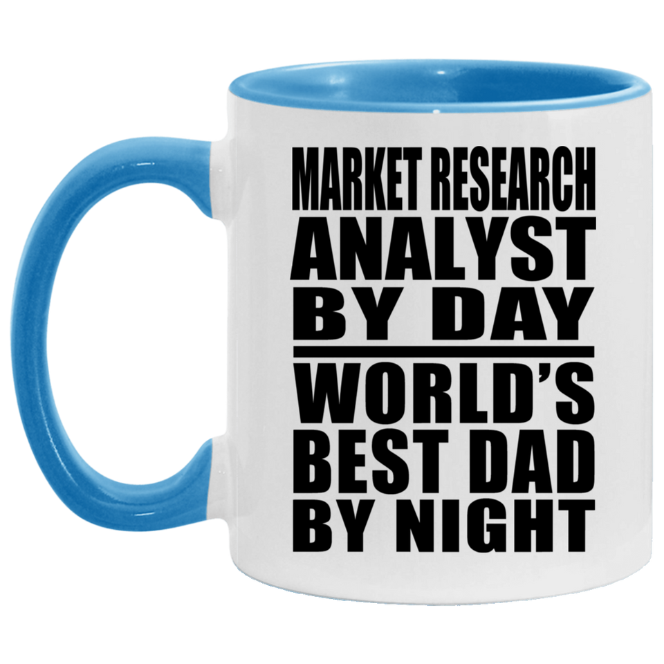 Market Research Analyst By Day World's Best Dad By Night - 11oz Accent Mug Blue