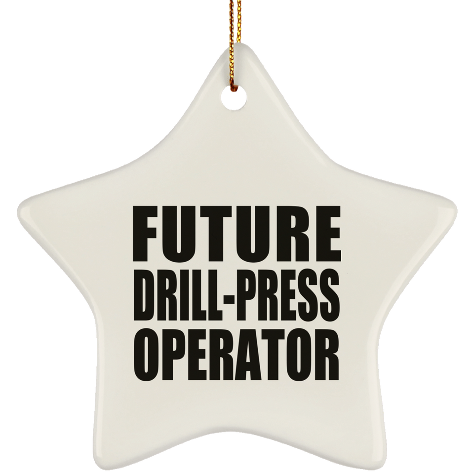 Future Drill-Press Operator - Star Ornament
