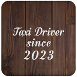 Taxi Driver Since 2023 - Drink Coaster D
