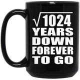 32nd Anniversary Square Root of 1024 Years Down Forever To Go - 15oz Coffee Mug Black