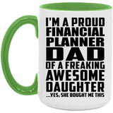 Proud Financial Planner Dad Of Awesome Daughter - 15oz Accent Mug Green