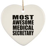 Most Awesome Medical Secretary - Heart Ornament