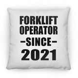 Forklift Operator Since 2021 - Throw Pillow