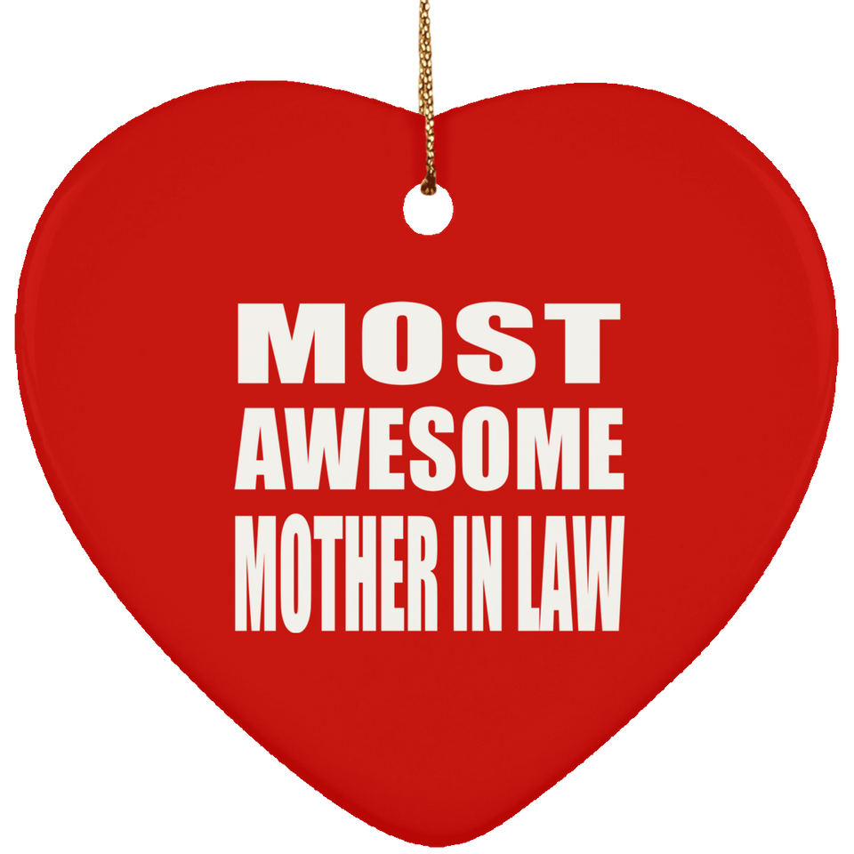 Most Awesome Mother In Law - Heart Ornament
