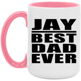 Jay Best Dad Ever - 15oz Accent Mug Pink
