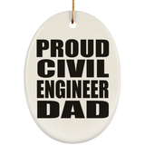 Proud Civil Engineer Dad - Oval Ornament