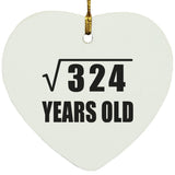 18th Birthday Square Root of 324 Years Old - Heart Ornament