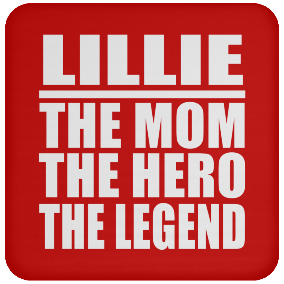Lillie The Mom The Hero The Legend - Drink Coaster
