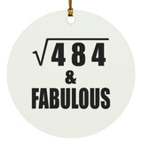 22nd Birthday Square Root of 484 & Fabulous - Circle Ornament