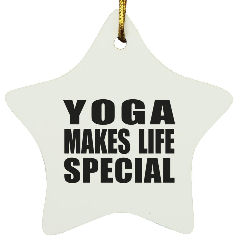Yoga Makes Life Special - Star Ornament