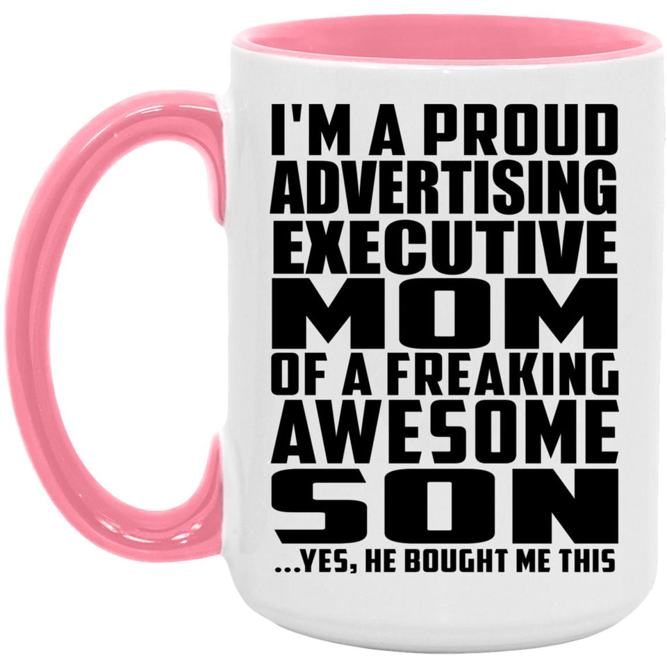 Proud Advertising Executive Mom Of Awesome Son - 15oz Accent Mug Pink