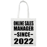 Online Sales Manager Since 2022 - Tote Bag White