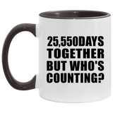 70th Anniversary 25,550 Days Together But Who's Counting - 11oz Accent Mug Black