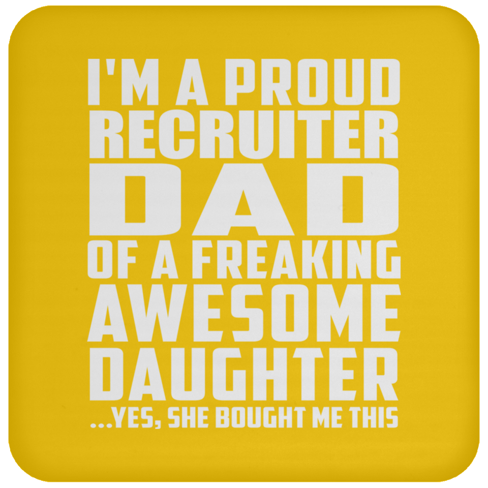 Proud Recruiter Dad Of Awesome Daughter - Drink Coaster