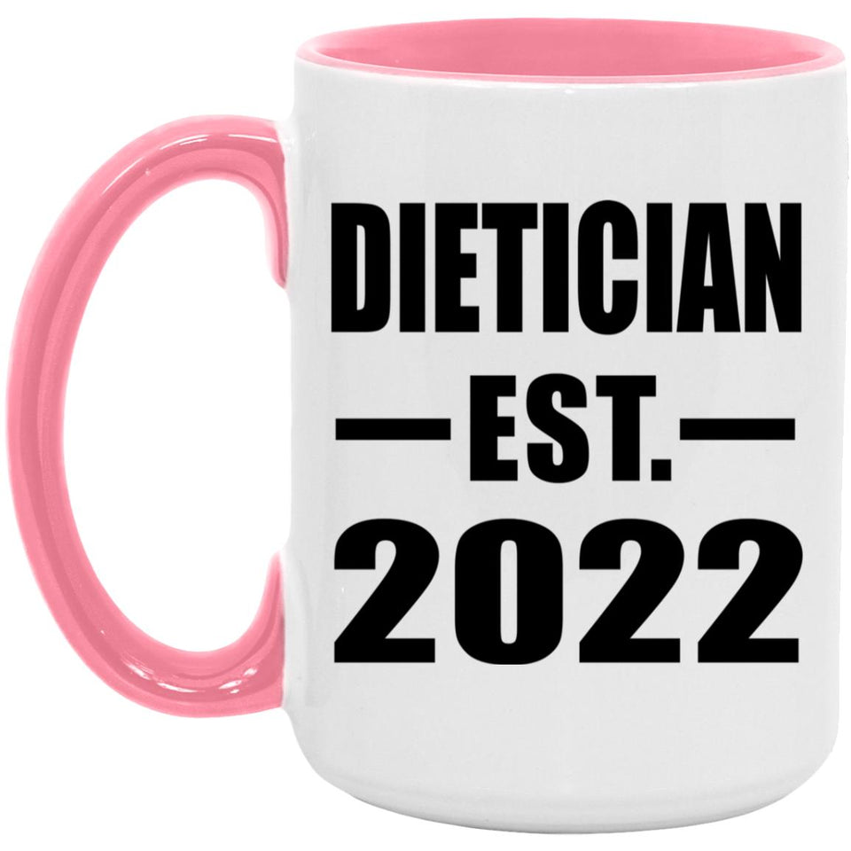 Dietician Established EST. 2022 - 15oz Accent Mug Pink