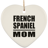 French Spaniel Mom - Heart Ornament