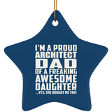 Proud Architect Dad Of Awesome Daughter - Star Ornament