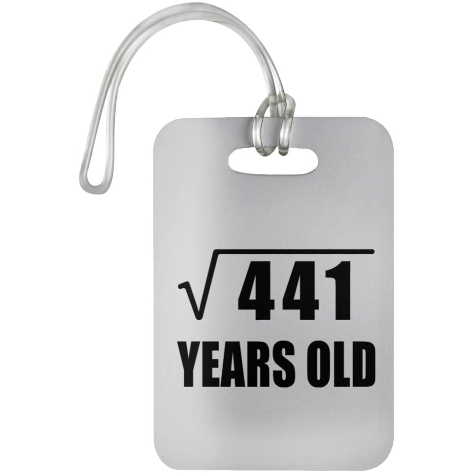 21st Birthday Square Root of 441 Years Old - Luggage Bag Tag