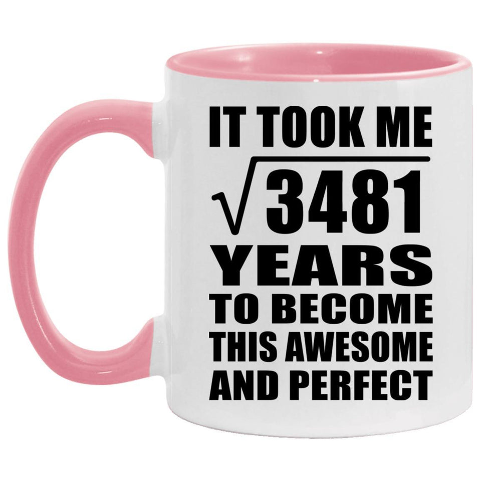 59th Birthday Took Square Root of 3481 Years To Awesome - 11oz Accent Mug Pink