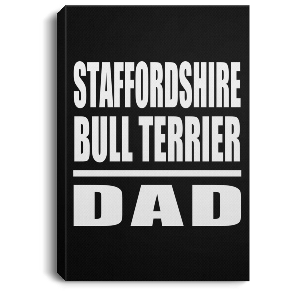 Staffordshire Bull Terrier Dad - Canvas Portrait