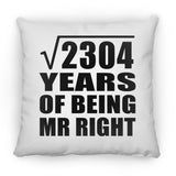 48th Anniversary Square Root of 2304 Years of Being Mr Right - Throw Pillow