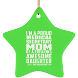 Proud Medical Secretary Mom Of Awesome Daughter - Star Ornament