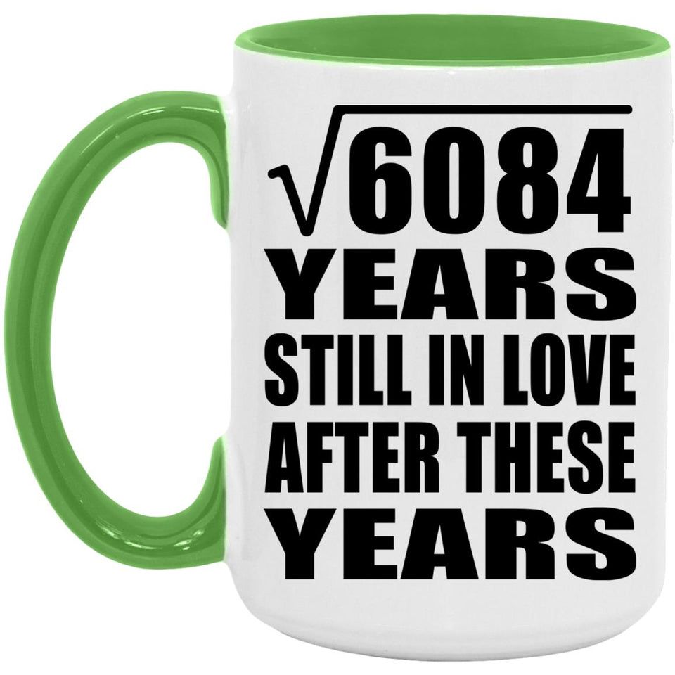 78th Anniversary Square Root of 6084 Years Still In Love - 15oz Accent Mug Green