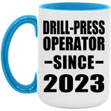 Drill-Press Operator Since 2023 - 15oz Accent Mug Blue