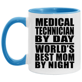 Medical Technician By Day World's Best Mom By Night - 11oz Accent Mug Blue