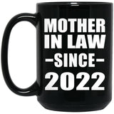 Mother In Law Since 2022 - 15oz Coffee Mug Black