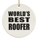 World's Best Roofer - Circle Ornament