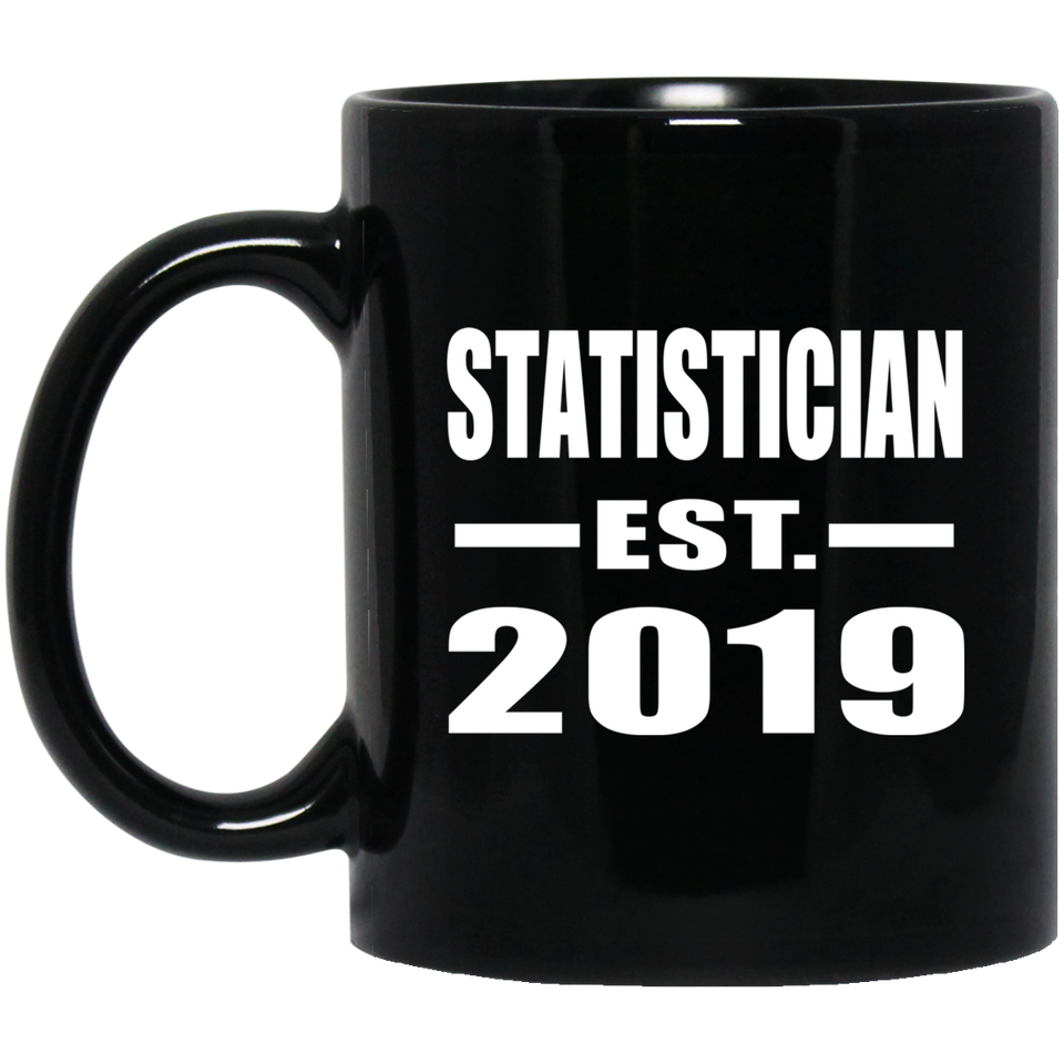 Statistician Established EST. 2019 - 11oz Coffee Mug Black
