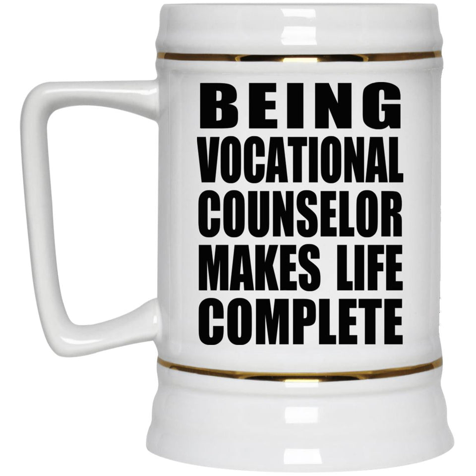 Being Vocational Counselor Makes Life Complete - Beer Stein