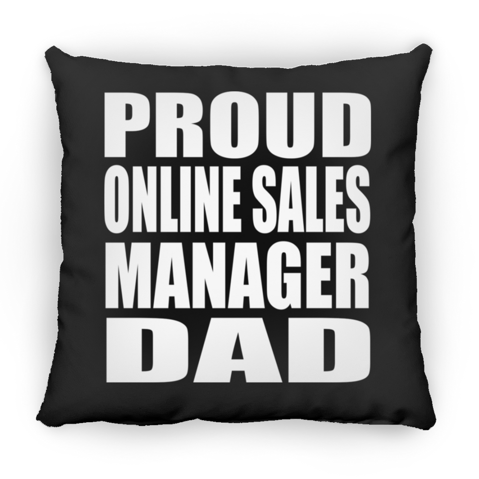 Proud Online Sales Manager Dad - Throw Pillow Black