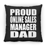 Proud Online Sales Manager Dad - Throw Pillow Black