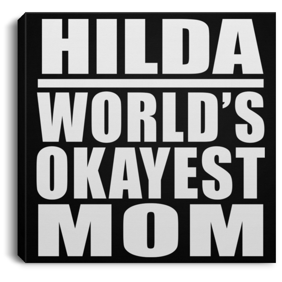 Hilda World's Okayest Mom - Canvas Square