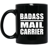 Badass Mail Carrier - 11oz Coffee Mug Black