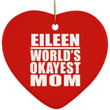 Eileen World's Okayest Mom - Heart Ornament